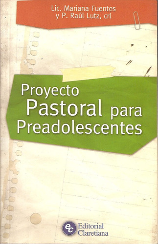 Proyecto Pastoral Para Preadolescentes Fuentes  Claretiana