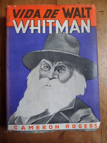 Vida De Walt Whitman - Cameron Rogers - Ed.cayetano Colomino