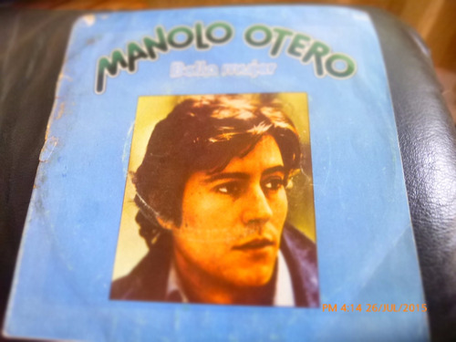 Vinilo Single De  Manolo Otero  --bella Mujer ( N44