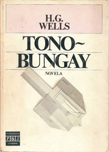 Tono Bungay - H. G. Wells - Editorial Plaza & Janes