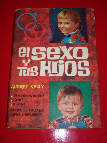 El Sexo Y Tus Hijos, Audrey Kelly
