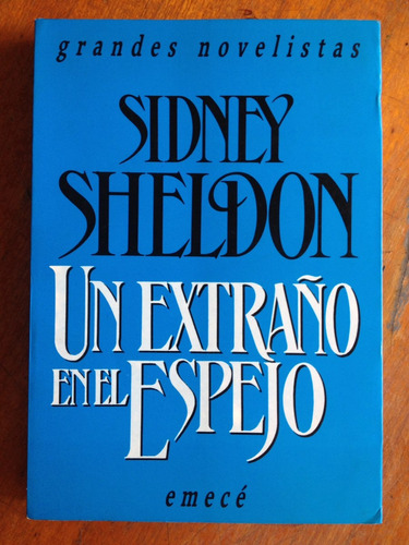 Un Extraño En El Espejo. Sidney Sheldon. Emece