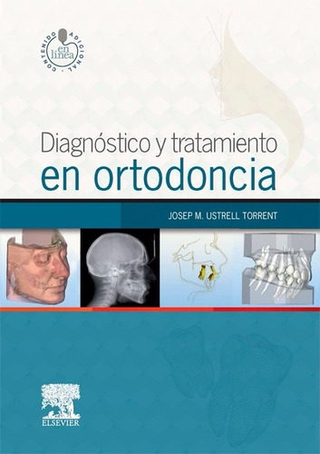 Ustrell - Diagnóstico Y Tratamiento En Ortodoncia