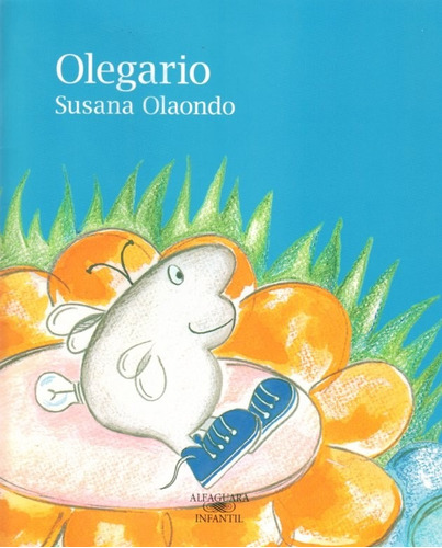 Susana Olaondo - Olegario - Alfaguara