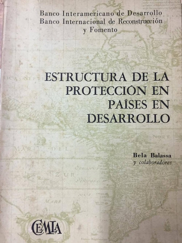 Estructura De La Proteccion En Paises En Desarrollo. Balassa