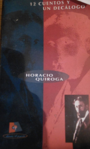 Horacio Quiroga 12 Cuentos Y Un Decalogo Usado