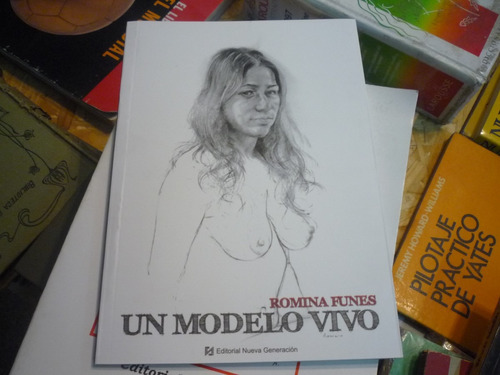 Un Modelo Vivo. Romina Funes.