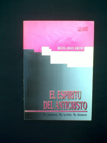 El Espiritu Del Anticristo Miguel Angel Kircos