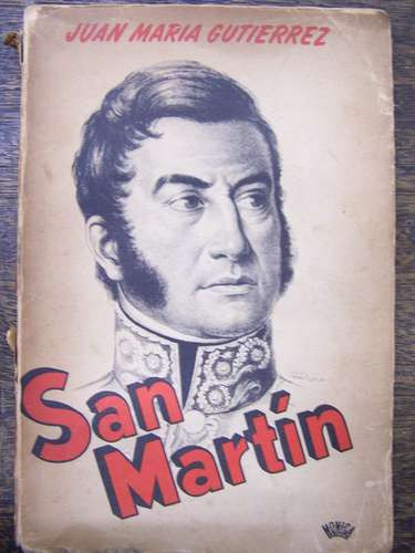 San Martin * Juan Maria Gutierrez * 1945