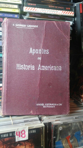 Apuntes De Historia Americana  - Navarro Lamarca