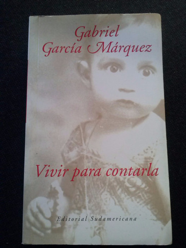 Vivir Para Contarla Gabriel Garcia Marquez