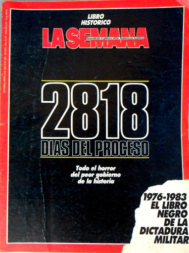 Revista La Semana. 2818 Días Del Proceso 1976-1983