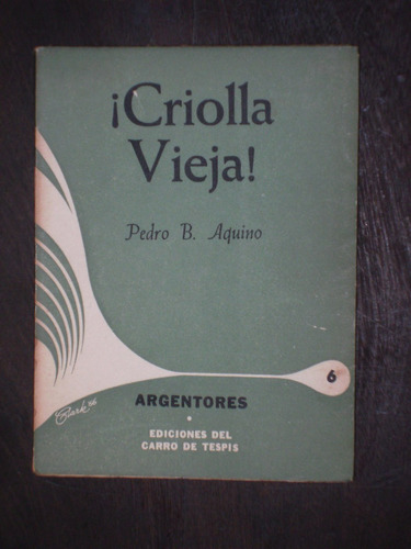 ¡criolla Vieja! - Pedro B. Aquino