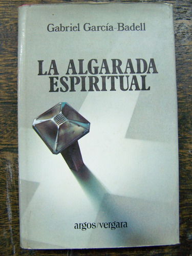 La Algarada Espiritual * Gabriel Garcia-badell *