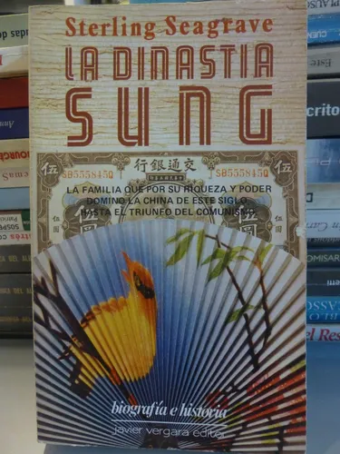 La Dinastia Sung, S Seagrave,1985,ilustrado, J Vergara,537pg (Usado)