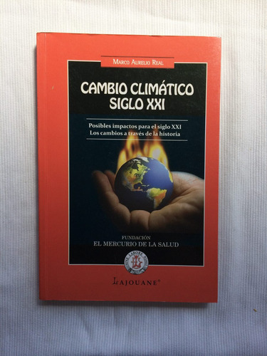 Cambio Climatico Siglo Xxi Marco Aurelio Real Lajouane