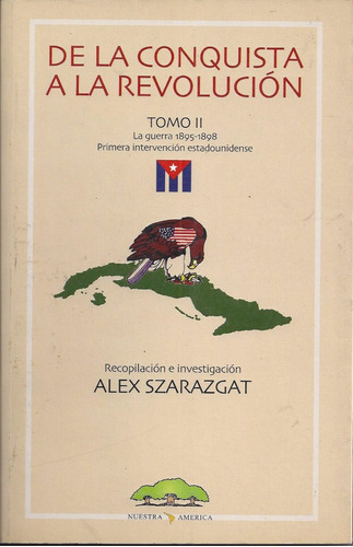 Cuba De La Conquista A La Revolución Tomo 2 Szarazgat A1