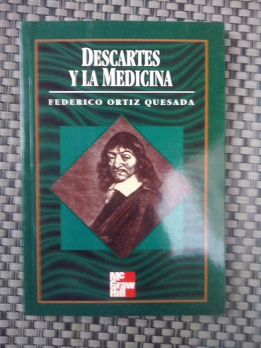 Descartes Y La Medicina / Federico Ortiz Quesada