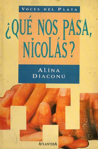 Alina Kiaconu - ¿que Nos Pasa Nicolas?