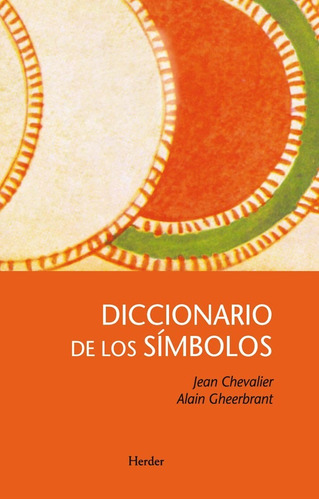 Diccionario De Los Símbolos - Chevalier, Gheerbrant - Herder
