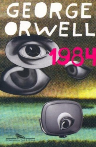 Livro: 1984 George Orwell (uma Romance Clássico Da Literatura Universal, Que Relata O Perigo De Uma Sociedade Completamente Dominada Pelo Estado, Numa Engrenagem Totalitária E Desumana) Capa Comum