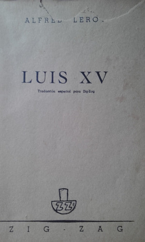 Luis Xv  Por Alfred Leroy - Historia Rey Frances