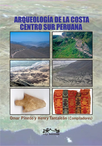 Libro: Arqueología De La Costa Centro Sur Peruana