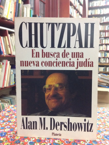 Chutzpah En Busca De Una Conciencia Jurídica M. Dershowitz