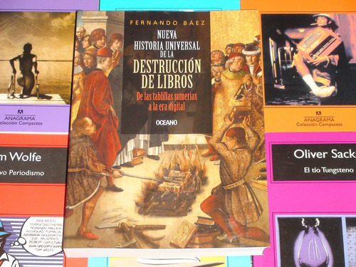 Nueva Historia Universal De La Destruccion De Libros