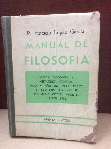 Manual De Filosofía - P. Horacio Lopez Garcia -  Filosofia