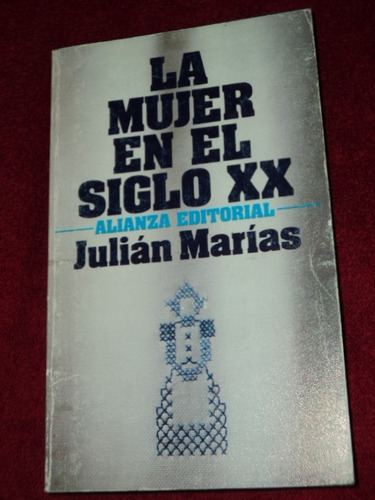 La Mujer En El Siglo Xx - Julian Marias /en Belgrano