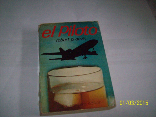 Robert P. Davis.  El Piloto (novela).