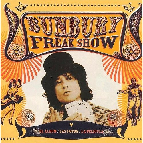 Bunbury -  Freak Show Cd  Disponible!
