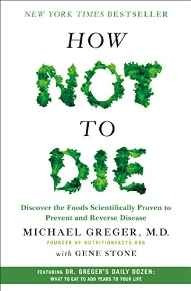 Cómo No Morir: Descubre Los Alimentos Científicamente Demost