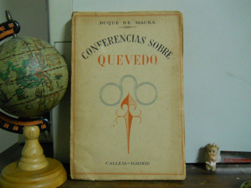 Conferencias Sobre Quevedo-duque De Maura-saturnino Calleja