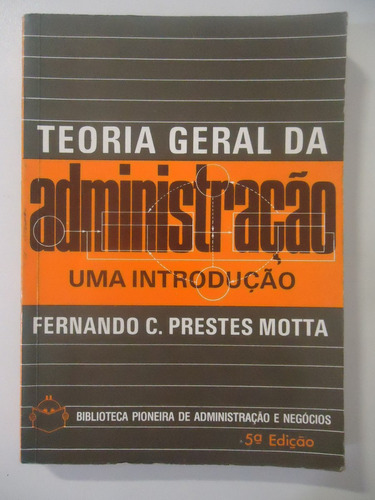 Teoria Geral Da Administração - Uma Introdução - Fernando C.