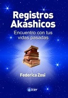 Registros Akashicos Encuentros Con Tu Vida Pasa- Zosi - Kier