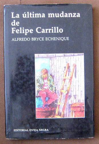 La Ultima Mudanza Felipe Carrillo Bryce Echenique Novela 