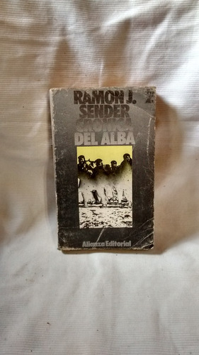 Cronica Del Alba 2  Ramon J. Sender Alianza Editorial 1984