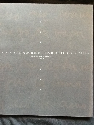 Hambre Tardío - Jorge Del Río - 1993 - Obra Escasa
