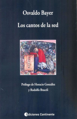 Los Cantos De La Sed - Osvaldo Bayer