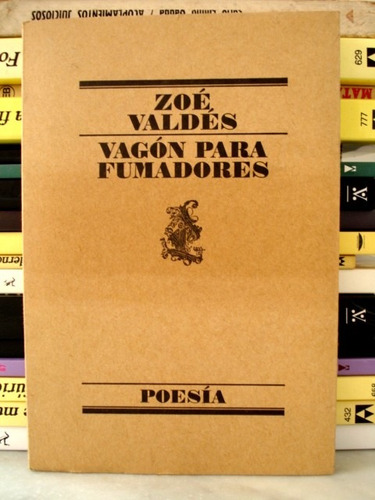 Zoé Valdés, Vagón Para Fumadores - Lumen - L02