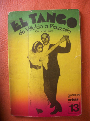 El Tango De Villioldo A Piazzolla - Oscar Del Priore