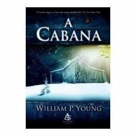 Livro: A Cabana. Autor: William P. Young. Semi Novo!!!