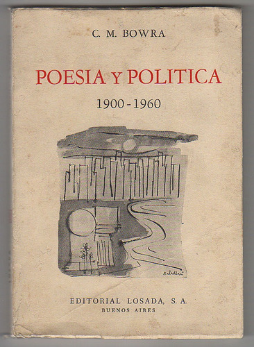 Poesía Y Política, 1900-1960, C. M. Bowra