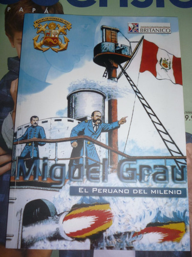 Comic Miguel Grau - El Peruano Del Milenio
