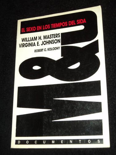 El Sexo En Los Tiempos Del Sida / W. Masters - V. Johnson