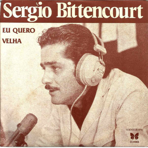 Compacto Vinil Sergio Bittencourt 1979 Eu Quero + Velha