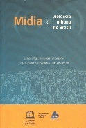 Midia E Violencia Urbana No Brasil - Carlos Nepomuceno E Out