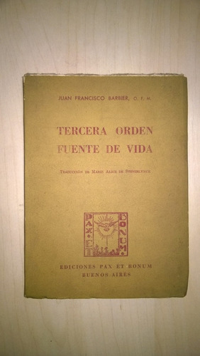 Tercera Orden Fuente De Vida - Barbier - Franciscanos